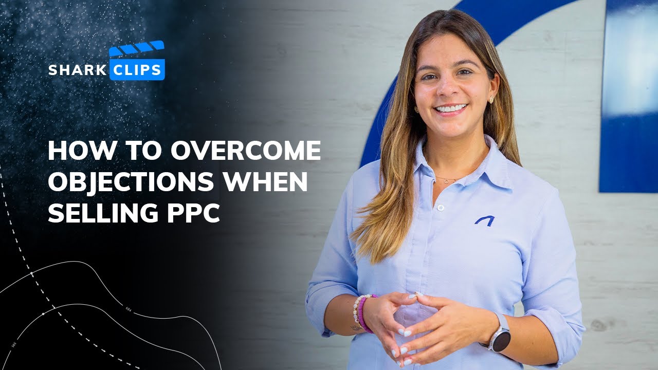 Use PPC Objections to Close Deals Like a Pro